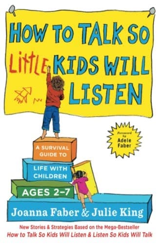 How to Talk So Little Kids Will Listen cover